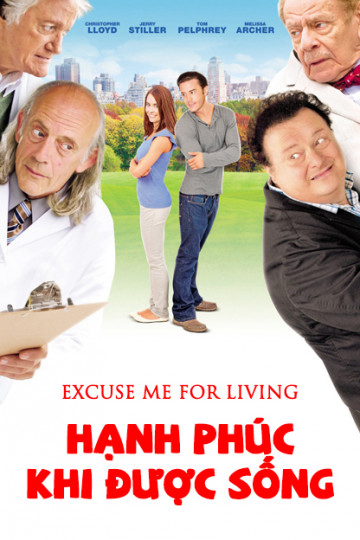 Poster Phim Hạnh Phúc Khi Được Sống (Excuse Me For Living)