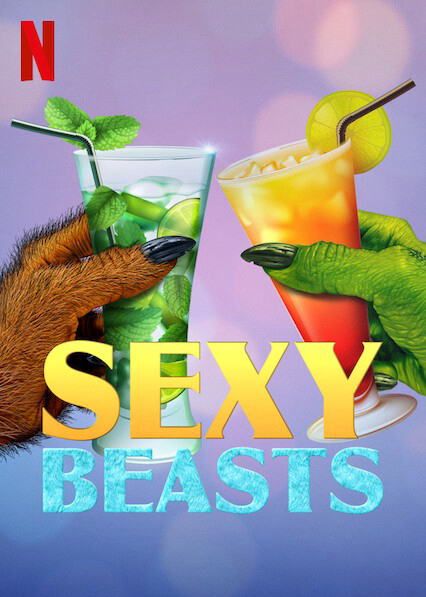 Poster Phim Hẹn hò cùng quái thú (Phần 2) (Sexy Beasts (Season 2))