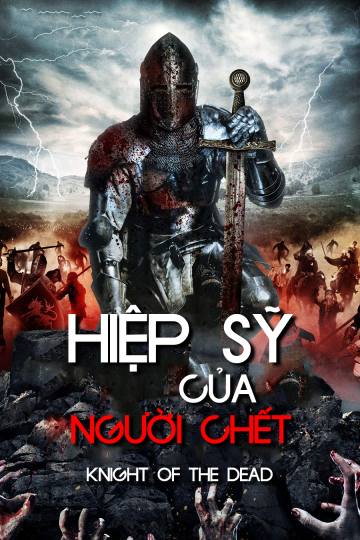 Poster Phim Hiệp Sĩ Của Người Chết (Knight of the Dead)
