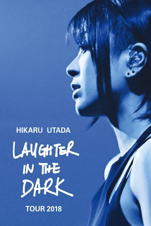 Poster Phim Hikaru Utada: Laughter in the Dark Tour 2018 (Hikaru Utada: Laughter in the Dark Tour 2018)