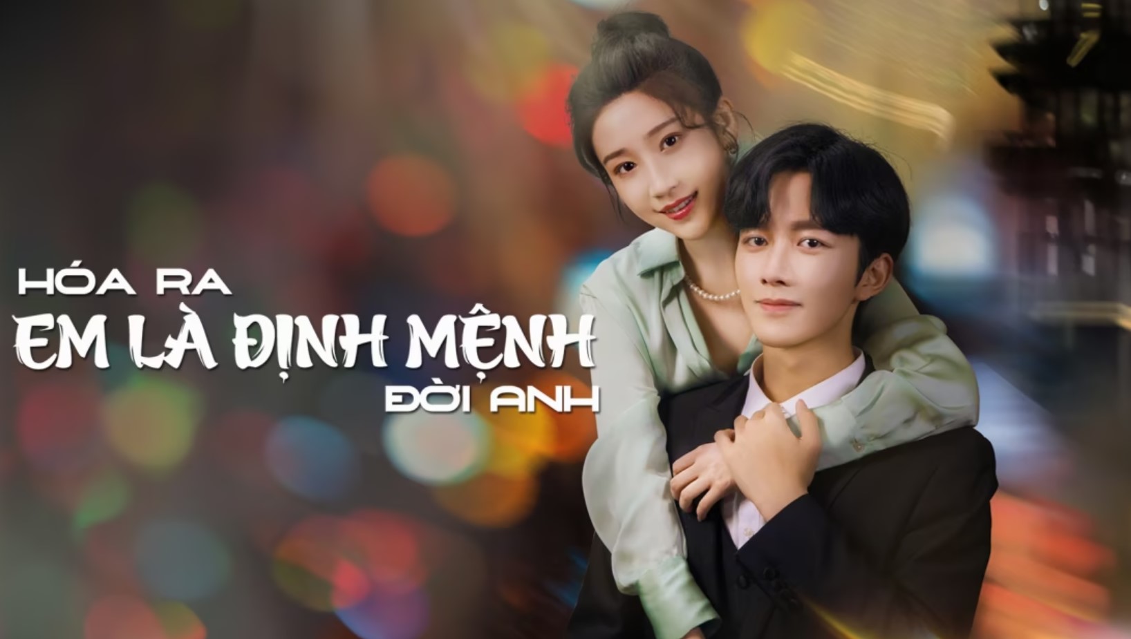 Xem Phim Hoá Ra Em Là Định Mệnh Đời Anh (You Are My Destiny)