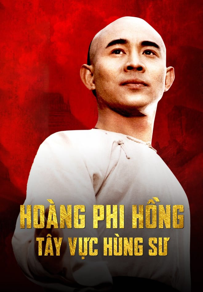 Poster Phim Hoàng Phi Hồng: Tây Vực Hùng Sư (Once Upon A Time In China And America)
