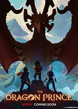 Poster Phim Hoàng Tử Rồng (The Dragon Prince)