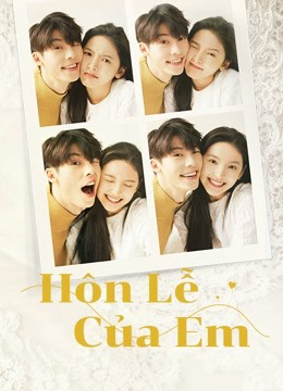 Xem Phim Hôn Lễ Của Em (My Love)