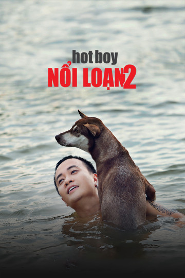 Poster Phim Hotboy Nổi Loạn 2 (Hotboy Nổi Loạn 2)