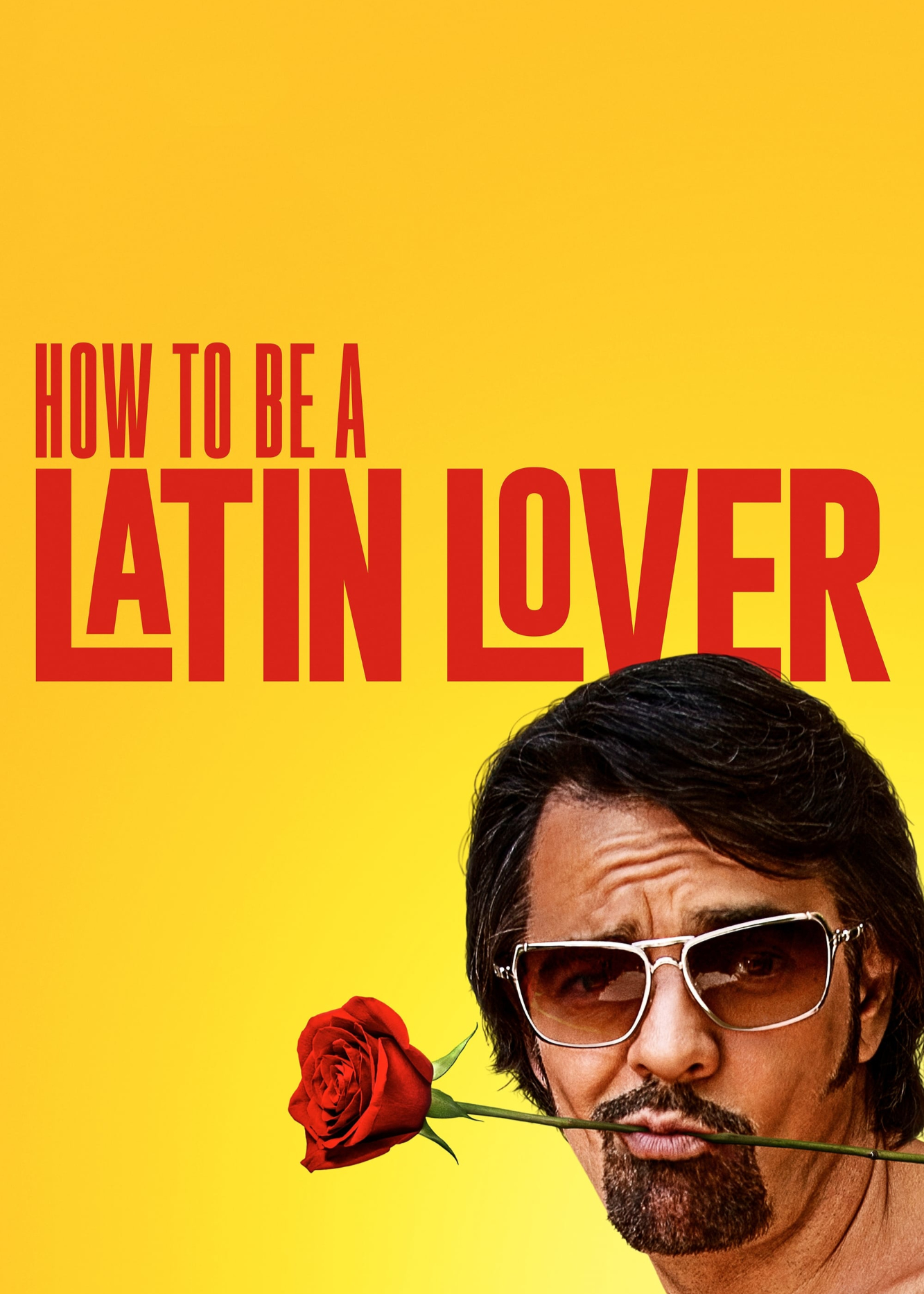 Poster Phim How to Be a Latin Lover (How to Be a Latin Lover)