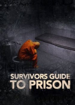 Poster Phim Hướng Dẫn Sinh Tồn Khi Đi Tù (Survivors Guide To Prison)