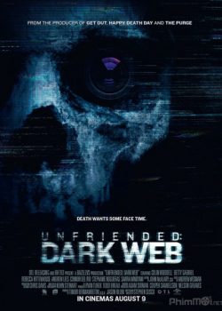 Poster Phim Hủy Kết Bạn 2: Web Ngầm (Unfriended 2: Dark Web)