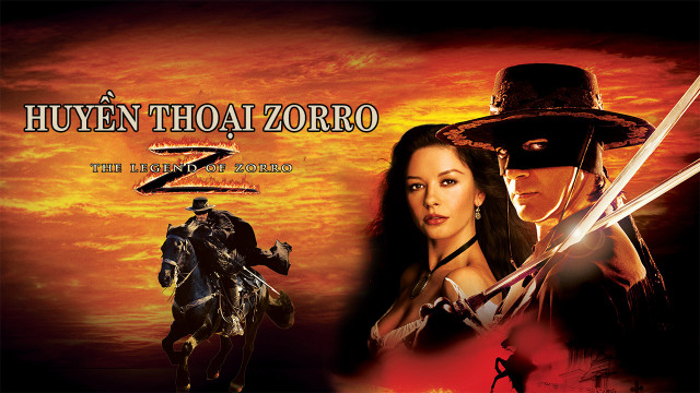 Poster Phim Huyền Thoại Zorro (The Legend Of Zorro)