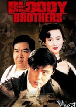 Xem Phim Huynh Đệ Giang Hồ (Bloody Brothers)