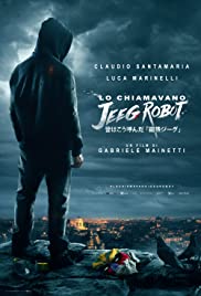 Poster Phim Jeeg Siêu Năng (They Call Me Jeeg Robot)