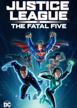 Poster Phim Justice League vs. the Fatal Five (Justice League vs. the Fatal Five)