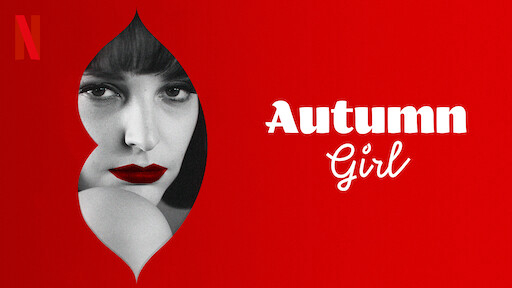 Poster Phim Kalina: Dục Vọng Trong Tôi (Autumn Girl)