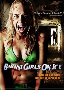 Poster Phim Kẻ Sát Nhân Biến Thái (Bikini Girls on Ice)