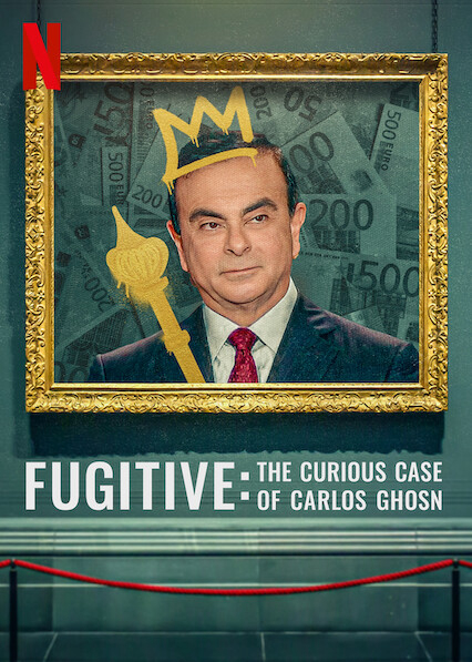 Poster Phim Kẻ trốn chạy: Vụ án kỳ lạ về Carlos Ghosn (Fugitive: The Curious Case of Carlos Ghosn)