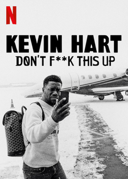 Poster Phim Kevin Hart: Đừng làm hỏng việc (Kevin Hart: Don’t F**k This Up)