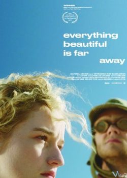 Poster Phim Kho Báu Chốn Hư Không (Everything Beautiful Is Far Away)