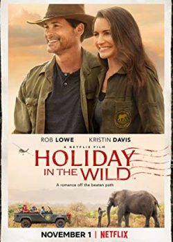Poster Phim Kì Nghỉ Hoang Dã (Holiday In The Wild)
