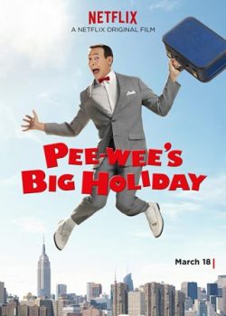 Poster Phim Kì Nghỉ Lớn Của Pee-wee (Pee-wee's Big Holiday)