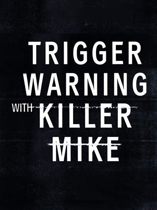 Poster Phim Killer Mike: Phá rào định kiến (Trigger Warning with Killer Mike)