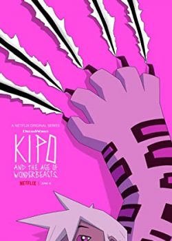 Poster Phim Kipo và Kỷ Nguyên Kỳ Thú Phần 2 (Kipo and the Age of Wonderbeasts Season 2)