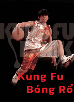 Poster Phim Kung Fu Bóng Rổ (Kung Fu Dunk)