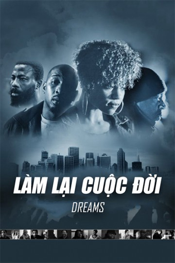 Poster Phim Làm Lại Cuộc Đời (Dreams)