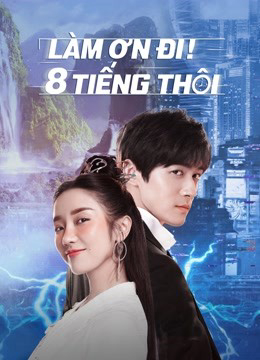 Poster Phim Làm Ơn! 8 Tiếng Thôi (Eight Hours)