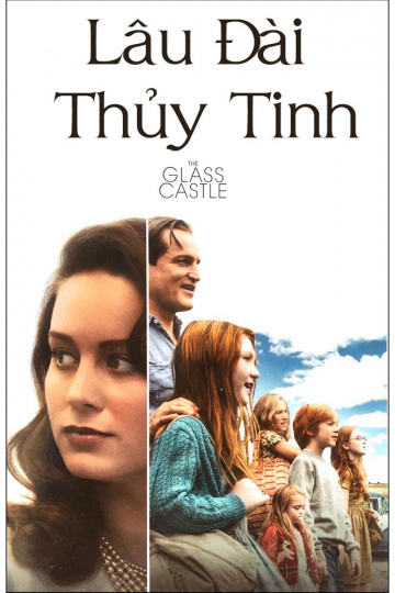 Xem Phim Lâu Đài Thủy Tinh (The Glass Castle)