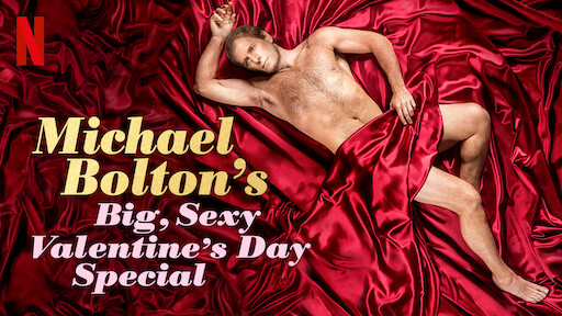 Xem Phim Lễ Tình Nhân Đặc Biệt Của Michael Bolton (Michael Bolton's Big, Sexy Valentine's Day Special)