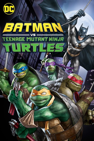 Poster Phim Liên Minh Người Dơi Và Ninja Rùa (Batman vs. Teenage Mutant Ninja Turtles)