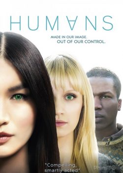 Poster Phim Loài Người Nhân Tạo Phần 2 (Humans Season 2)