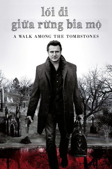 Xem Phim Lối Đi Giữa Rừng Bia Mộ (A Walk Among the Tombstones)