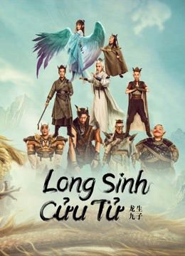 Xem Phim Long Sinh Cửu Tử (THE DRAGON NINE)