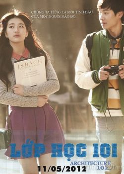 Poster Phim Lớp Học 101 (Architecture 101 / Introduction of Architecture)