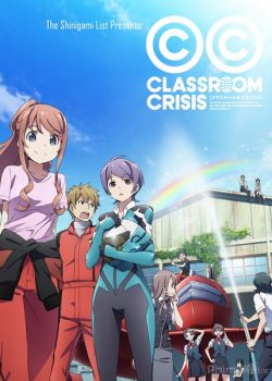 Poster Phim Lớp Học Khủng Hoảng (Classroom☆Crisis)
