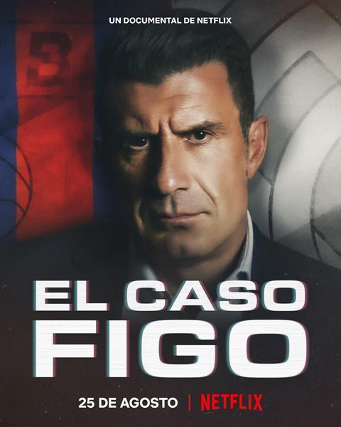 Poster Phim Luís Figo: Vụ chuyển nhượng thay đổi giới bóng đá (The Figo Affair: The Transfer that Changed Football)