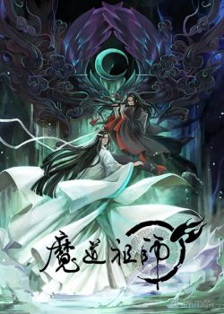 Poster Phim Ma Đạo Tổ Sư Phần 1 (Grandmaster of Demonic Cultivation Season 1)