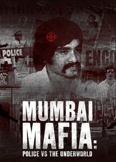 Poster Phim Mafia Mumbai: Cảnh sát vs Thế giới ngầm (Mumbai Mafia: Police vs the Underworld)