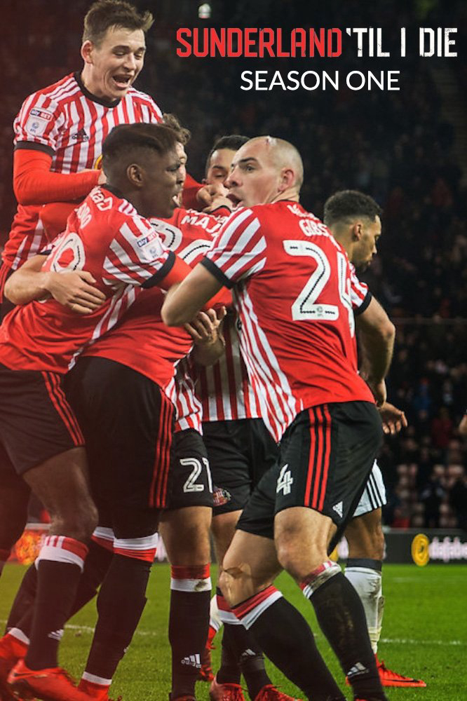 Poster Phim Mãi Mãi Đội Sunderland (Sunderland 'Til I Die)