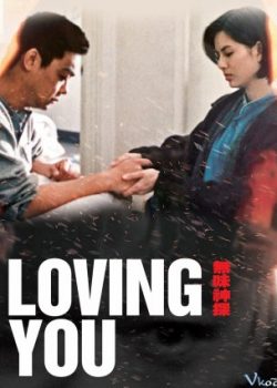 Poster Phim Mãi Yêu Em (Loving You)