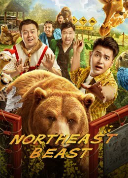 Poster Phim Mãnh Thú Đông Bắc (Northeast Beast)