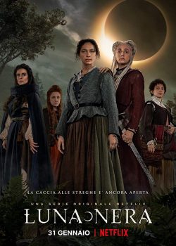 Poster Phim Mặt Trăng Đen Phần 1 (Luna Nera Season 1)
