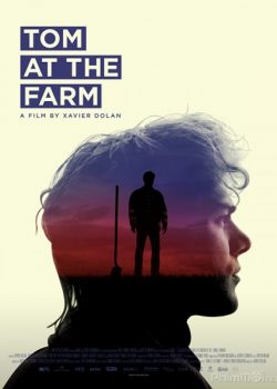 Poster Phim Mối Tình Dối Gian (Tom At The Farm / Tom à la ferme)