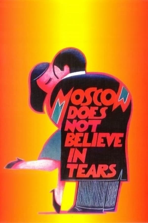 Xem Phim  Moskva Không Tin Những Giọt Nước Mắt (Moscow Does Not Believe in Tears)
