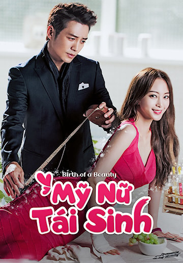Poster Phim Mỹ Nữ Tái Sinh (Birth of a Beauty)