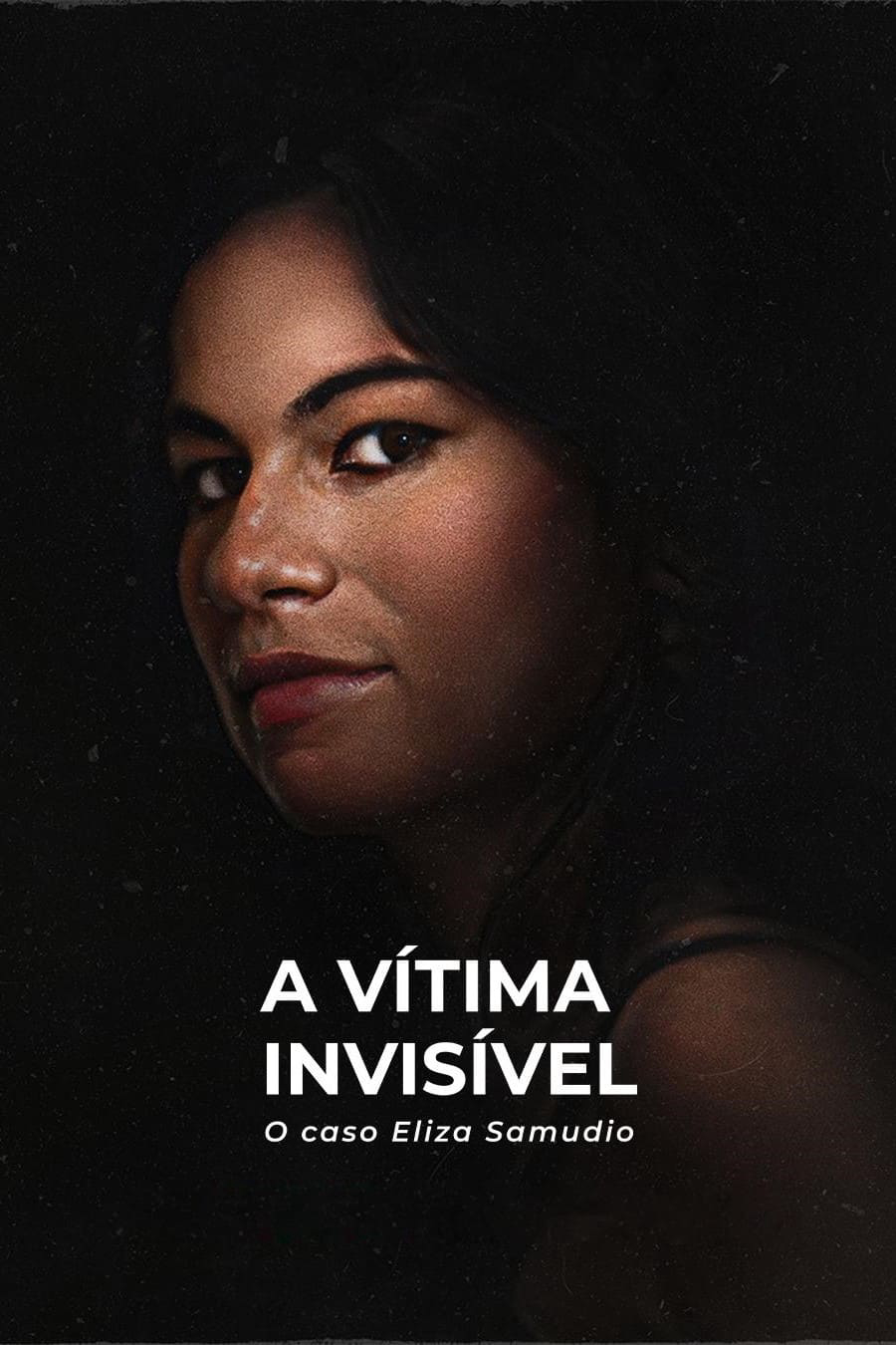 Poster Phim Nạn nhân vô hình: Vụ án Eliza Samudio (An Invisible Victim: The Eliza Samudio Case)