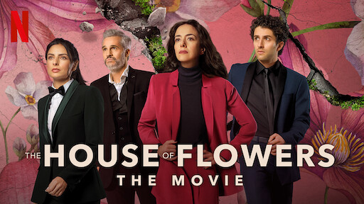 Xem Phim Ngôi Nhà Hoa: Phim Điện Ảnh (The House Of Flowers: The Movie)