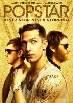 Poster Phim Ngôi Sao Nhạc Pop (Popstar: Never Stop Never Stopping)