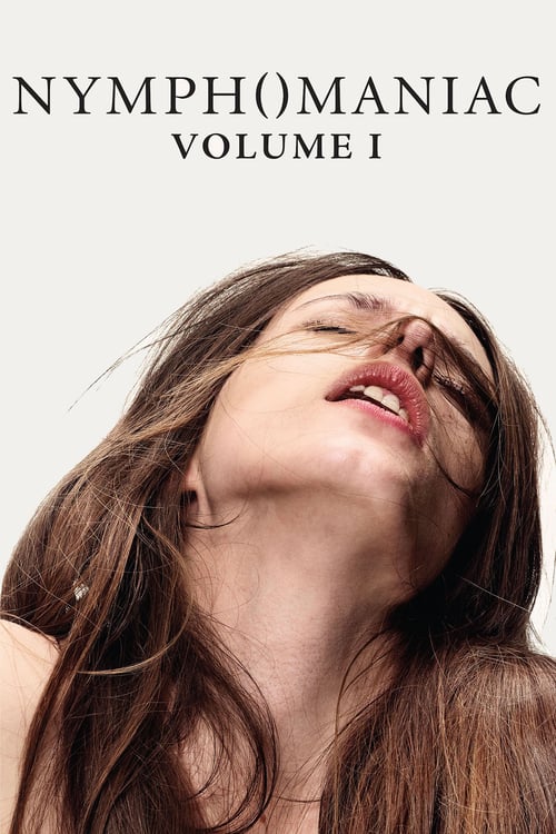 Poster Phim Người Đàn Bà Cuồng Dâm 1 (Nymphomaniac: Vol. I)